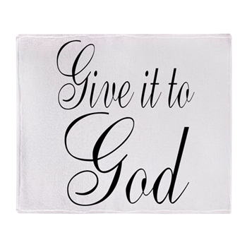 Give it to God Throw Blanket Home Decor Prayer